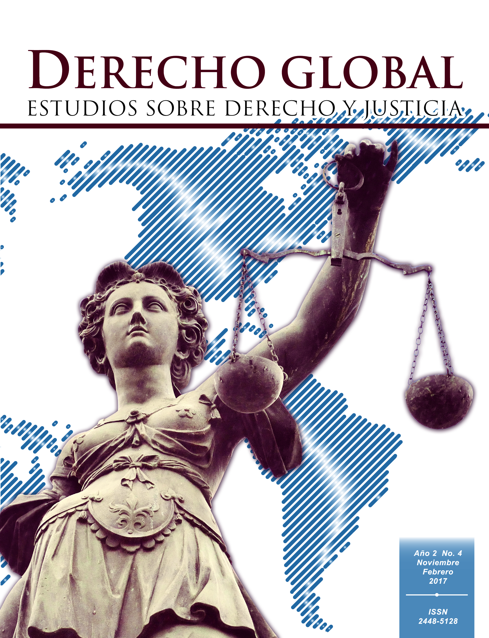 					Ver Vol. 2 Núm. 4 (2016): Derecho Global. Estudios sobre Derecho y Justicia.
				