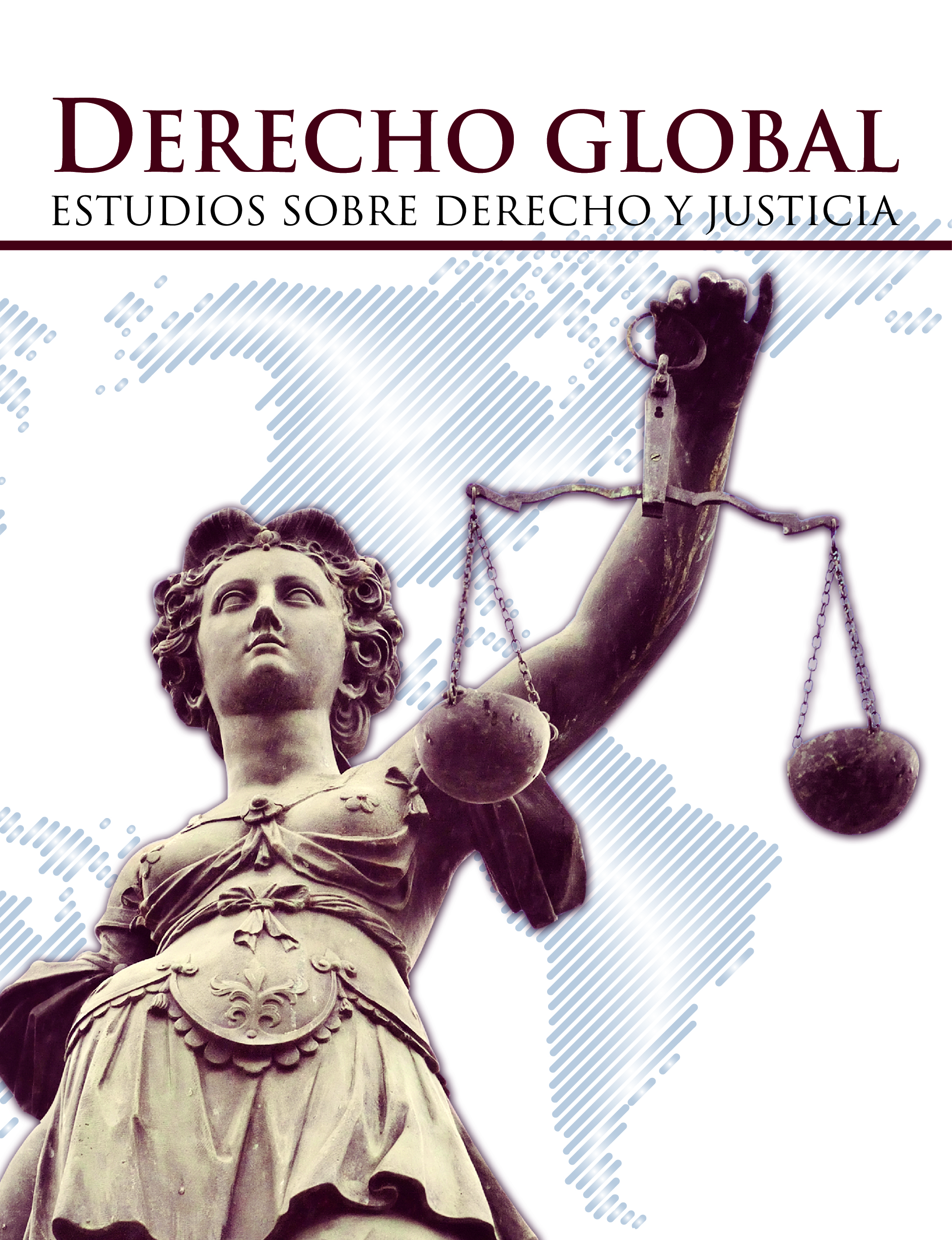 					Ver Vol. 1 Núm. 2 (2016): Derecho Global. Estudios sobre Derecho y Justicia.
				
