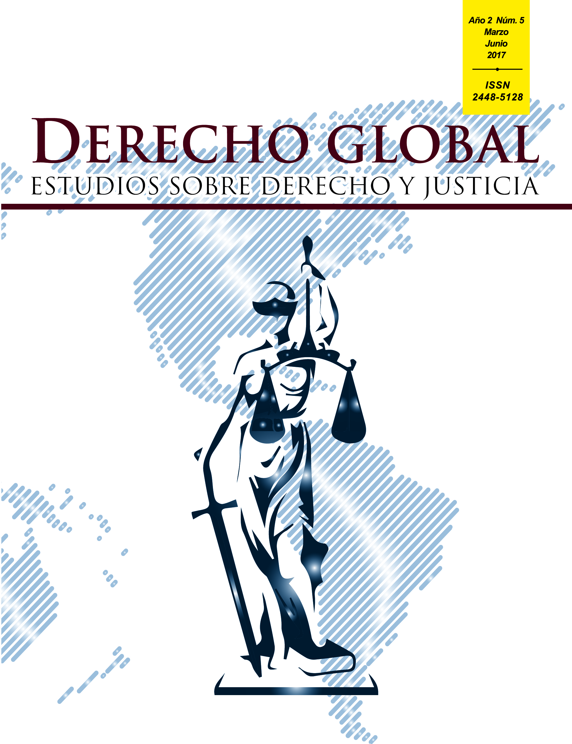 					Ver Vol. 2 Núm. 5 (2017): Derecho Global. Estudios sobre Derecho y Justicia.
				